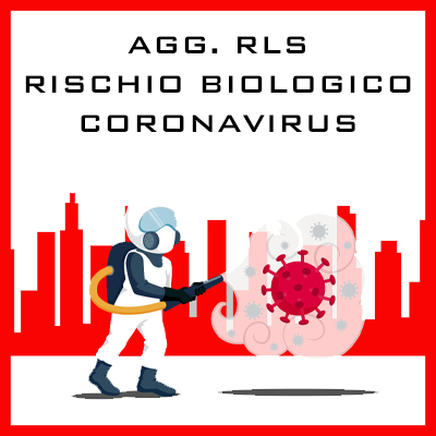 AGG. RLS - RISCHIO BIOLOGICO CORONAVIRUS (4 ORE)