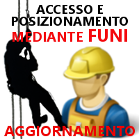 CORSO DI AGGIORNAMENTO PER ADDETTI AI SISTEMI DI ACCESSO E POSIZIONAMENTO MEDIANTE FUNI - Modulo A